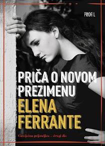 Elena Ferrante: Prica o novom prezimenu